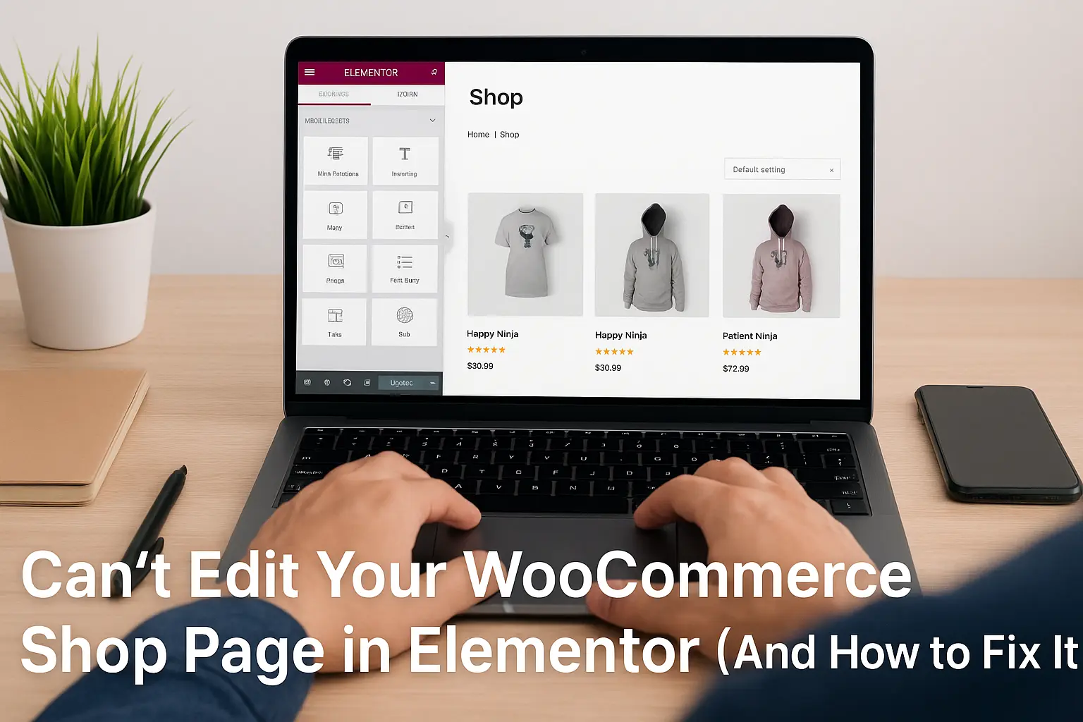 Can't Edit Your WooCommerce Shop Page in Elementor (And How to Fix It)